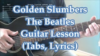 Golden Slumbers The Beatles Guitar lessonTabs amp Lyrics [upl. by Anam]