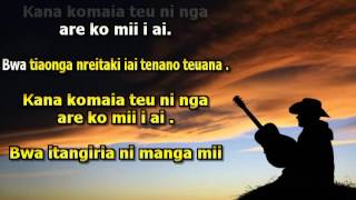 Kiribati song Karaoke Kana komaia Teuninga are ko iaona by Marea Teoiaki [upl. by Akkimat]