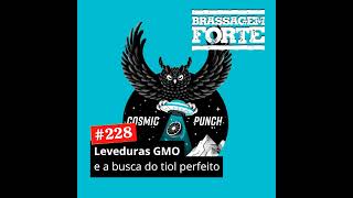 228 – Leveduras GMO e a busca do tiol perfeito [upl. by Vola]