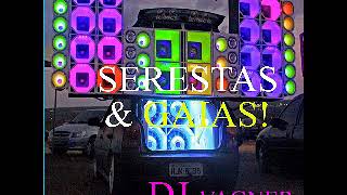 CD SERESTAS E GAIAS  DJ VAGNER [upl. by Rammus]