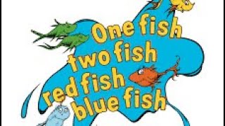 One fish two fish red fish blue fish Dr Seuss [upl. by Corbet]