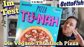 BettaFish TUNAH Die Vegane Thunfisch Pizza im Test veganuary [upl. by Eniotna572]