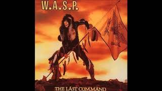 WASP The last command Full album remastered 5 Bonus Tracks [upl. by Bertero]