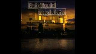 Bob Mould  Modulate Full Album [upl. by Sou]