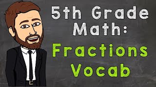 Fractions Vocab  5th Grade Math [upl. by Renard174]