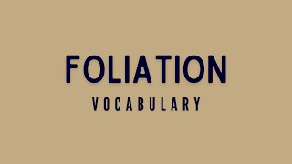 What is the meaning of Foliation [upl. by Starla]