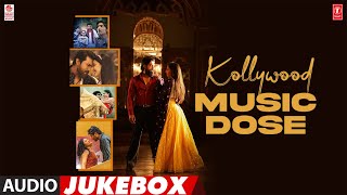 Kollywood Music Dose Jukebox  Tamil NonStop Love Collection  Tamil Hits [upl. by Birmingham695]