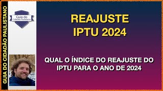 REAJUSTE DO IPTU 2024 [upl. by Chyou]