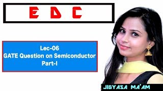 Lec 06 GATE Questions on Semiconductor Basics Part I [upl. by Leamaj]