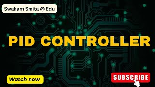 PID CONTROLLER  CONTROL SYSTEM  ER SMITA PATNAIK  EDU [upl. by Erdnaxela526]