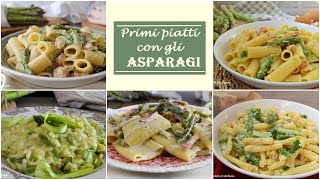 5 PRIMI PIATTI CON GLI ASPARAGI La cucina di Rita [upl. by Fasa590]