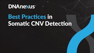 Best Practices in Somatic CNV Detection  Webinar [upl. by Mandelbaum]