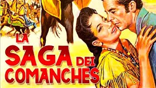 LA SAGA DEI COMANCHES 1956 film western in italiano di George Sherman con Dana Andrews Nestor Paiva [upl. by Torray363]