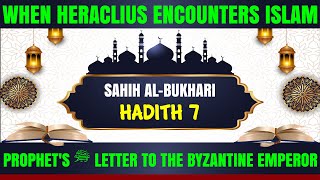 Sahih al Bukhari  Hadith 7  The Prophets ﷺ Impact on Heraclius and Byzantine Beliefs [upl. by Slrahc]