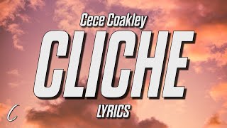 Cece Coakley  Cliché Lyrics [upl. by Memory892]