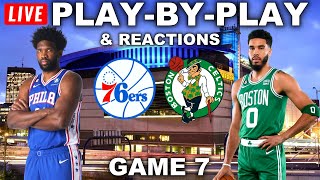 Philadelphia 76ers vs Boston Celtics Game 7  Live PlayByPlay amp Reactions [upl. by Nifled]