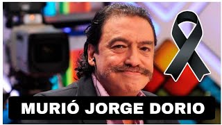 🔥 MURIÓ JORGE DORIO periodista escritor y conductor de radio y TV [upl. by Broddie909]