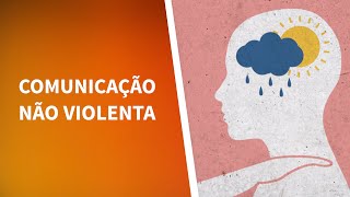 VOCÊ SABE O QUE É COMUNICAÇÃO NÃO VIOLENTA [upl. by Snook752]