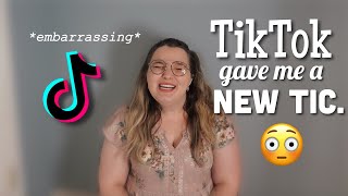 TikTok Gave Me A New Tic embarrassing [upl. by Mailiw]