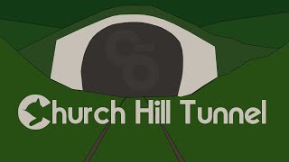 The History of the Church Hill Tunnel [upl. by Richardson656]