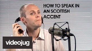 How To Speak With A Scottish Accent [upl. by Manlove462]