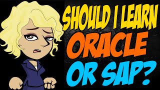 Should I Learn Oracle or SAP [upl. by Bing265]