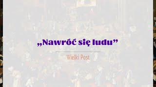 PieśniPostne  „Nawróć się ludu w pokorze”  ks Grzegorz Kopytowski [upl. by Eineg]