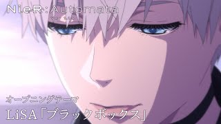 アニメ『NieRAutomata Ver11a』第2クールノンクレジットオープニングムービー：LiSA「ブラックボックス」 [upl. by Ainet]