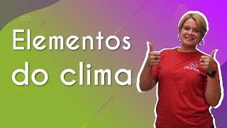 Elementos do clima  Brasil Escola [upl. by Ahc700]