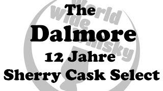 The Dalmore 12 Jahre Sherry Cask Select [upl. by Nizam801]