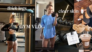 Thick Legs and Clear Skin  Workout Vlog [upl. by Trinetta]