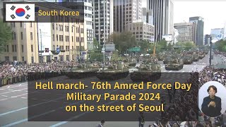 Hell March대한민국 국군의 날 76주년 기념 시가행진ROK 76th Armed Force Day parade 2024HD [upl. by Pappano841]