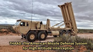 THAAD The Ultimate Missile Defense Syst [upl. by Jeralee43]