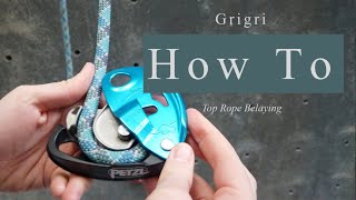 How To Belay With A Grigri Top Rope Basics [upl. by Gery]