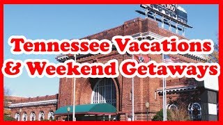 5 Best Tennessee Vacations amp Weekend Getaways  US State Holidays Guide [upl. by Wind839]