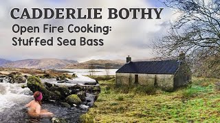 CADDERLIE BOTHY  Open Fire Cooking Stuffed Sea Bass  Winter Wild Swimming  Scotland [upl. by Erret]