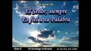 Del Salmo 145 El Señor siempre es fiel a su palabra [upl. by Decrem64]