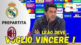 MILAN FONSECA pre RealMilan quotVOGLIO VINCERE e Leao devequot Uefa Champions League [upl. by Jaeger]