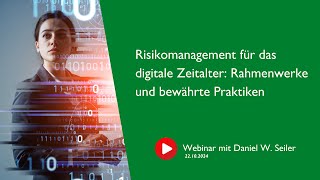 Risikomanagement für das digitale Zeitalter Rahmenwerke und bewährte Praktiken [upl. by Naaitsirhc434]