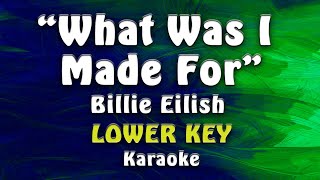 Billie Eilish  What Was I Made For Lower Key [upl. by Llenrub]