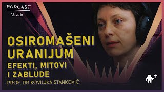 Osiromašeni uranijum efekti mitovi i zablude  Prof dr Koviljka Stanković  Agelast 226 [upl. by Nwahsir]