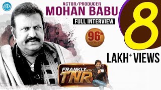 Actor Mohan Babu Full Interview  Frankly With TNR 96  Talking Movies With iDream [upl. by Haliek]