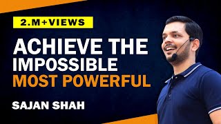 Achieve the Impossible MOST POWERFUL motivational video HINDI by Sajan Shah [upl. by Otnicaj769]