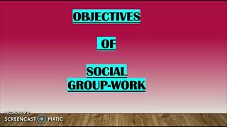 Social GroupWork Objectives groupwork socialwork group BSW MSW UGCNET [upl. by Naihtsirc]