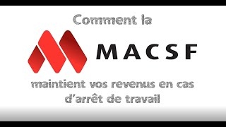 Découvrez comment la MACSF maintient vos revenus en cas darrêt maladie [upl. by Garfield]