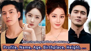 Gao Wei Guang Dilireba William Chan and Yang Mi  Profile Name Age Birthplace Height [upl. by Belva]