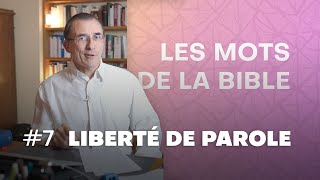 Être chrétien cest déployer sa liberté de parole 🎙️ Les mots de la Bible Ep 7 [upl. by Eselrahc]