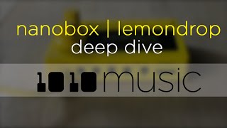 nanobox by 1010music nanobox  lemondrop deep dive [upl. by Minnnie]