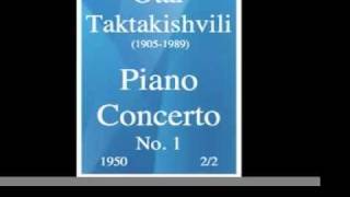 Otar Taktakishvili 19241989  Piano Concerto No 1 in C minor 1950 22 [upl. by Saile]