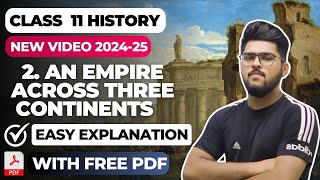 An Empire Across Three Continents class 11 full chapter  11th history chapter 2 with notes 202425 [upl. by Fredkin]